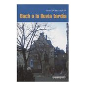 Bach o la lluvia tardía