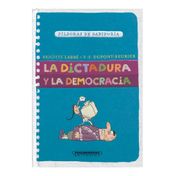 La dictadura y la democracia. Píldoras de sabiduría