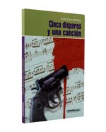 cinco-disparos-y-una-cancion-1-9789583030475