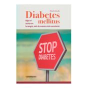 Diabetes mellitus. Bajar el azúcar en la sangre, vivir de manera más consciente