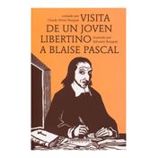 Visita de un joven libertino a Blaise Pascal