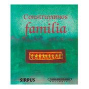 Construyamos familia