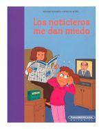 los-noticieros-me-dan-miedo-4-9789583038822