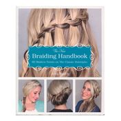 The new braiding Handbook. 60 modern twists on the classic hairstyles