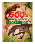500-preguntas-y-respuestas-sobre-los-dinosaurios-2-9786076188576