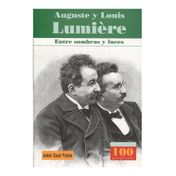 Auguste y Louis Lumière. Entre sombras y luces