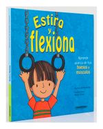 estira-y-flexiona-aprende-acerca-de-tus-huesos-y-musculos-3-9789583018602