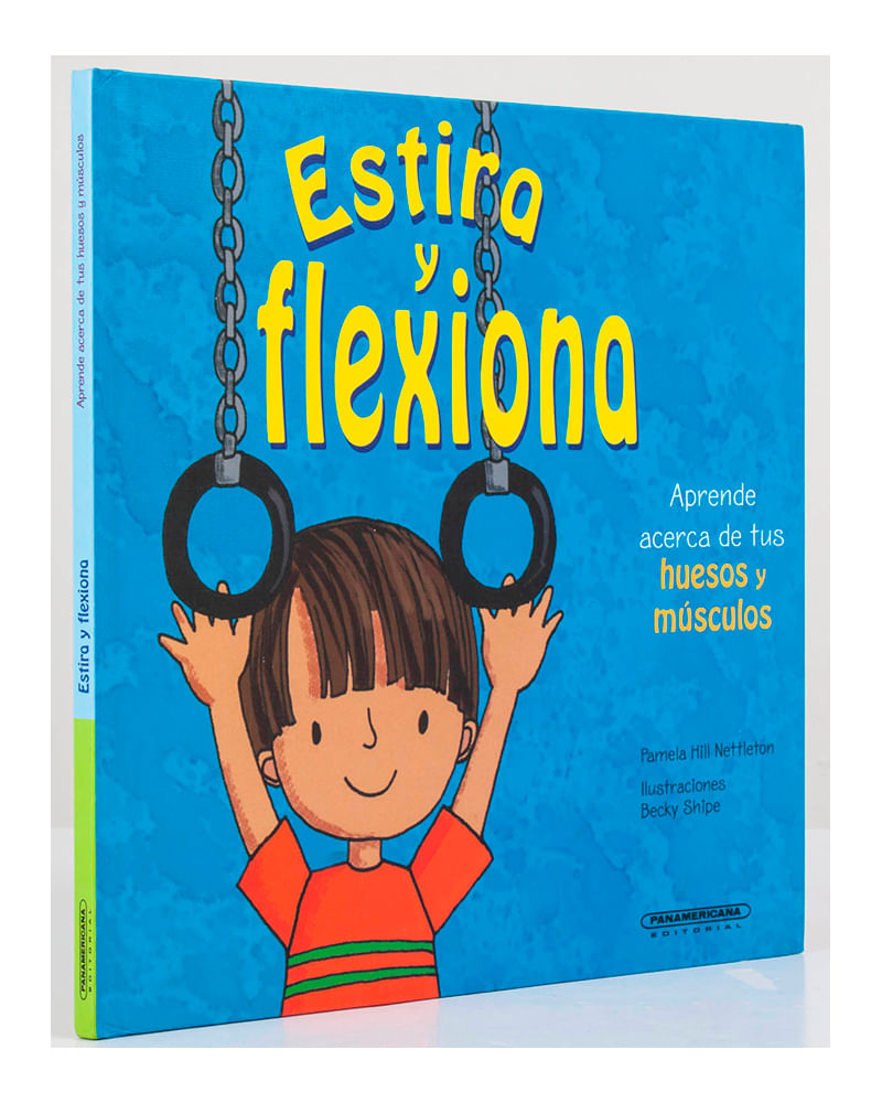 estira-y-flexiona-aprende-acerca-de-tus-huesos-y-musculos-3-9789583018602