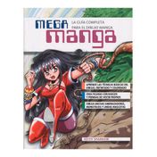 Mega manga: la guía completa para el dibujo manga