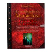 La enciclopedia de lo Maravilloso. Los pueblos de la sombra