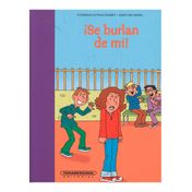 ¡Se burlan de mí!
