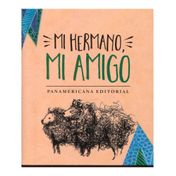 Mi hermano, mi amigo