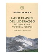 8-claves-del-liderazgo-del-monje-que-vendio-su-ferrari-2-9789586392235