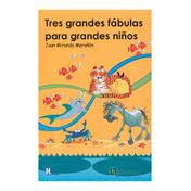 Tres grandes fábulas para grandes niños