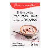 ¿Somos compatibles? El libro de las preguntas clave sobre tu relación