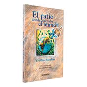 El patio donde quedaba el mundo