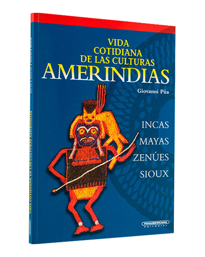 vida-cotidiana-de-las-culturas-amerindias-incas-mayas-zenues-sioux-9789583007279