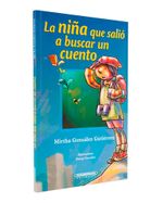 la-nina-que-salio-a-buscar-un-cuento-9789583012587