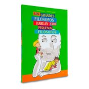 Los grandes filósofos hablan a los pequeños filósofos