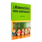 ¡Atención, niño estresado!