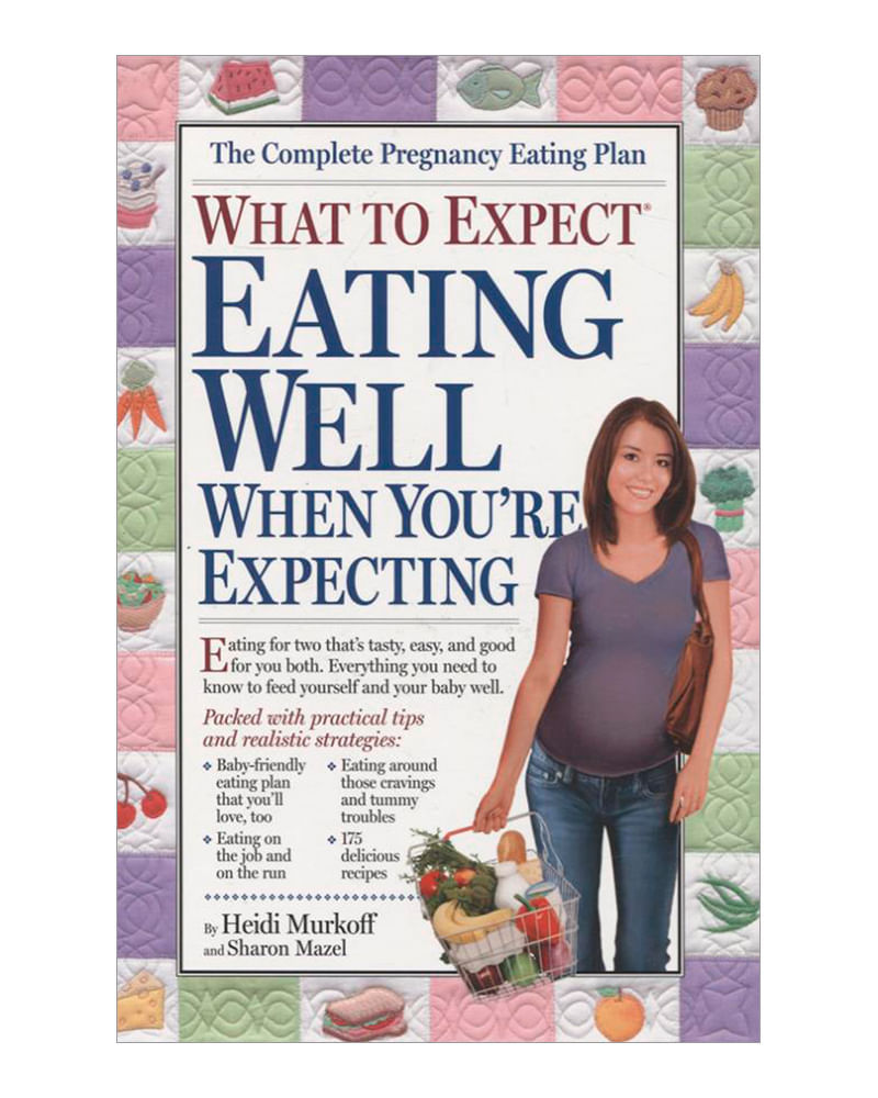 what-to-expect-eating-well-when-you-re-expecting-9780761133261