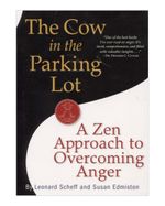 the-cow-in-the-parking-lot-a-zen-approach-to-overcoming-anger-9780761158158