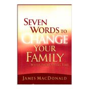 Seven Words to Change Your Family