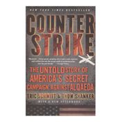 Counterstrike: The Untold Story of America's Secret Campaign Against Al Qaeda