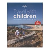 Travel with Children: The Essential Guide for Travelling Families