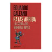Patas arriba: la escuela del mundo al revés
