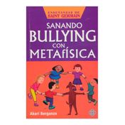 Sanando Bullying con metafísica