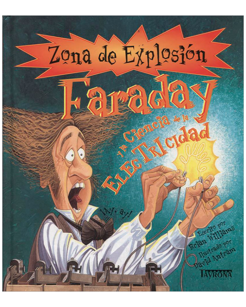 zona-de-explosion-faraday-y-la-ciencia-de-la-electricidad-9788484183129