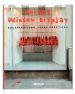 unique-window-display-escaparatismo-ideas-practicas-2-9788496449800