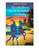 el-caballero-de-la-armadura-oxidada-9788497772303