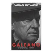 Galeano. Apuntes para una biografía