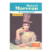 Marcel Marceau. El cuerpo infinito