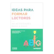 Ideas para formar lectores - 30 actividades paso a paso