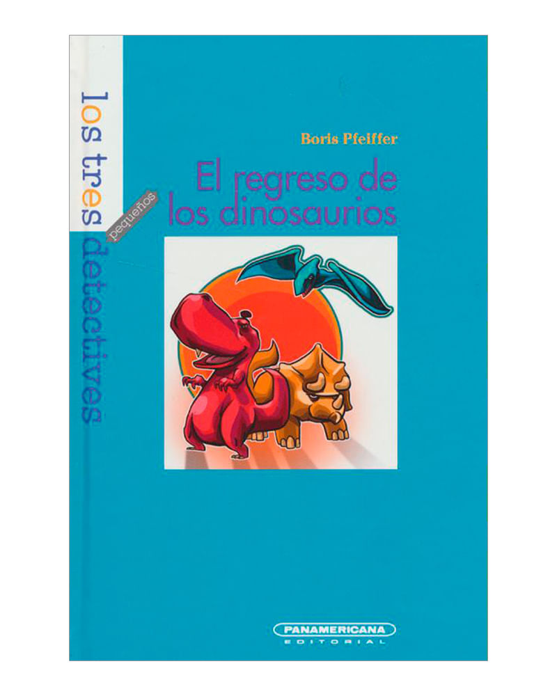 el-regreso-de-los-dinosaurios-los-tres-detectives-9789583043406