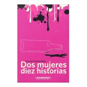 Dos mujeres, diez historias
