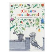 ¡Cuánto me aburro!