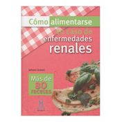 Cómo alimentarse en caso de enfermedades renales