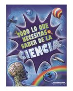 todo-lo-que-necesitas-saber-de-la-ciencia-9789583046759