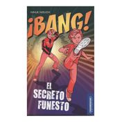¡Bang! El secreto funesto