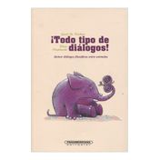 ¡Todo tipo de diálogos! Quince diálogos filosóficos entre animales