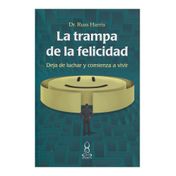 La trampa de la felicidad