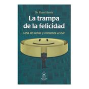 La trampa de la felicidad