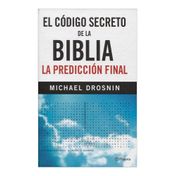 El código secreto de la Biblia. La predicción final