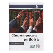 Cómo enriquecerse en Bolsa. 2a Edición