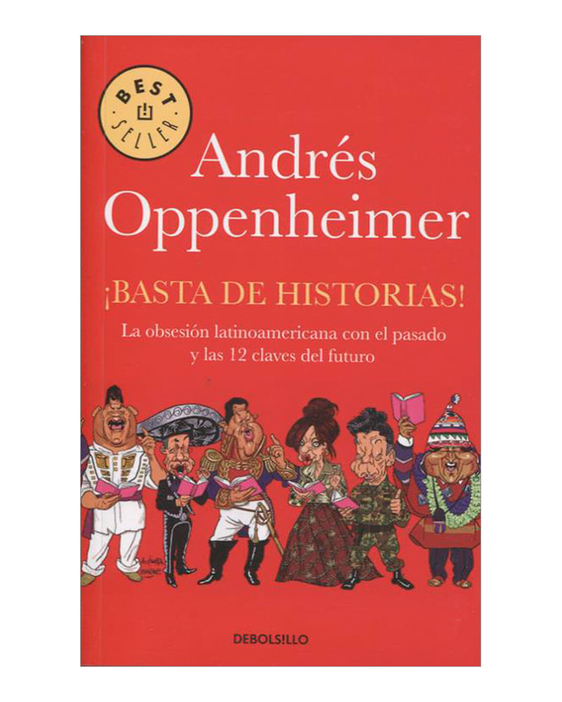 -basta-de-historias-la-obsesion-latinoamericana-con-el-pasado-y-12-claves-para-el-futuro-9789588886282