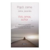 Vivir, amar, soñar